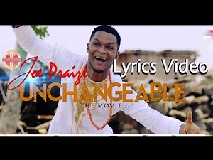 JOE PRAIZ - UNCHANGEABLE - Lyrics Video