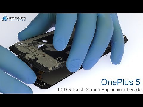 OnePlus 5 LCD & Touch Screen Replacement Guide - RepairsUniverse