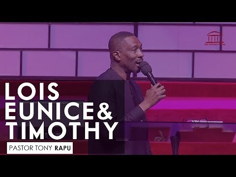 Lois, Eunice & Timothy - Influencing Generations | Pastor Tony Rapu