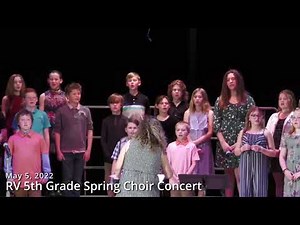 Riverview 5th Grade Spring Choir Concert