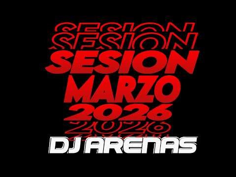 Sesion MARZO 2026 MIX (Reggaeton, Comercial, Trap, Flamenco, Dembow) Fran Arenas Dj