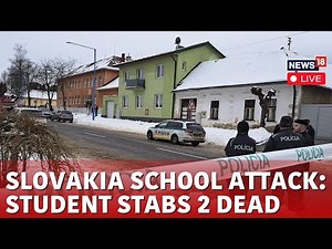 Slovakia Knife Attack Updates Live | Student Kills 2, Injures 1 In School Stabbing | News18 LiveN18G