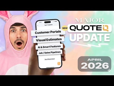 8 New QuoteIQ Features - AI Co Pilot, Estimate Revamp, Upsells, And More (April 2026)