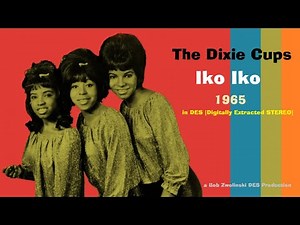 The Dixie Cups – Iko Iko – 1965 [DES STEREO]