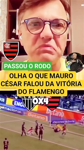 DID HE SAY THAT? FLAMENGO RUINED ATLÉTICO MINEIRO, LOOK WHAT MAURO CÉSAR SAID AFTER FLAMENGO'S VI...