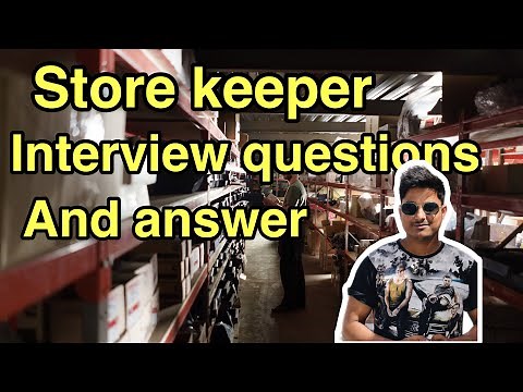 Store keeper Job interview Questions and answer | Full information of store keeper jobs