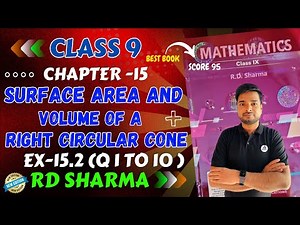 RD Sharma Class 9 Maths Chapter 15 Surface Area and Volume of a Right Circular Cone Exercise 15.2