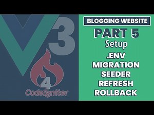 Part 5 | Implement Env, Migration, Seeder, Rollback and Refresh in CodeIgniter 4