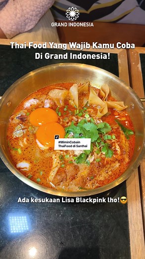 Penasaran dengan Thai Food di Restaurant Santhai? Yuk Coba di Grand Indonesia!