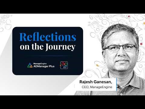 20 Years of ADManager Plus | CEO on the Journey & Future