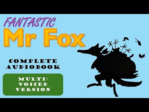 Fantastic Mr Fox Full Audiobook Play | Voiced By Me (Not AI)