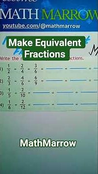 How to write equivalent fractions of the given fractions @MathMarrow
