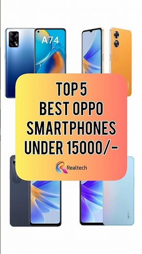 Top 5 Best OPPO Smartphones Under 15000/- | Realtech