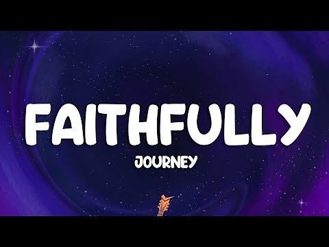 Journey - Faithfully (Lyricis)