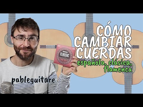 ✔Cómo CAMBIAR cuerdas a la GUITARRA (Guía DEFINITIVA!!)