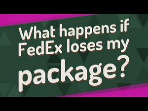 What happens if FedEx loses my package?