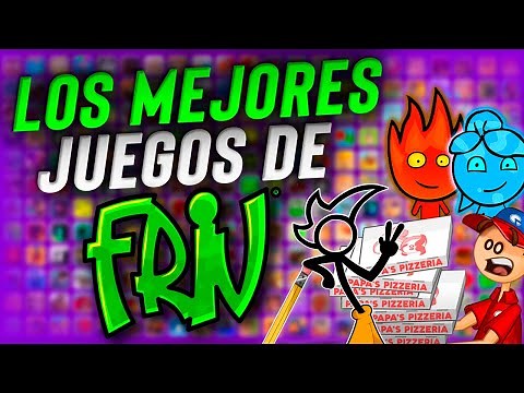 LOS MEJORES JUEGOS DE FRIV - IsDiloo