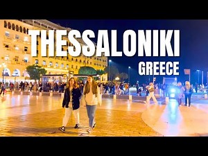 THESSALONIKI, GREECE, WALKING TOUR, CITY SOUND, NIGHTLIFE IN THESSALONIKI GREECE 🎬 [4K HDR]