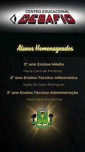 O Centro Educacional Desafio parabeniza todos os homenageados.