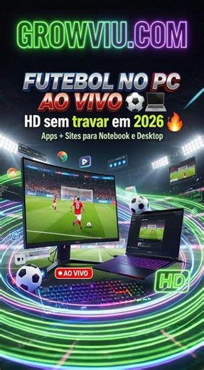 Assistir Futebol no PC Ao Vivo em HD | Apps + Sites 2026 💻🔥 #Futebol2026