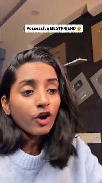 That On Possesive Girl Best Friend 😤