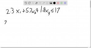 SOLVED:Convert each inequality into an equation by adding a slack variable. 2.3 x1 5.7 x2 1.8 x3 ≤17