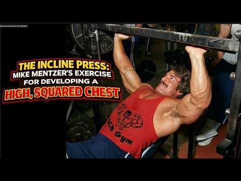 THE INCLINE PRESS: MIKE MENTZER'S EXERCISE FOR DEVELOPING A HIGH, SQUARED CHEST #mikementzer