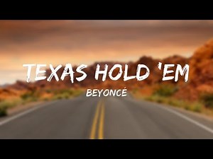 Beyoncé - TEXAS HOLD 'EM (Lyrics)