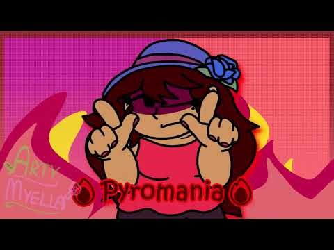 Pyromania ~ Original Meme! - Friday Night Funkin' (warnings in desc)
