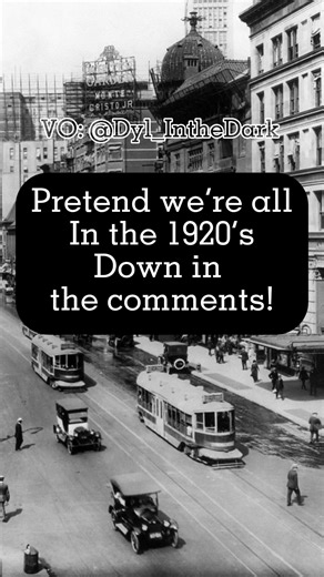 Pretend we’re all in the 1920s down in the comments! Good show! #memes #voiceover #history #comments #1920s