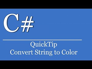 QuickTip #246 - C# Visual Studio .NET Tutorial - Convert String To Color