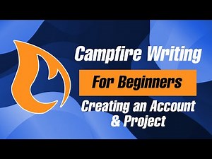 Campfire Writing For Beginners: Creating An Account & Project
