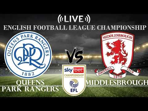 🔴Queens Park Rangers vs Middlesbrough | English Football League Championship | Live Score