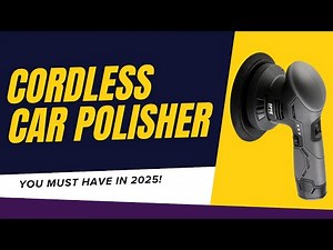 Top 5 Best Cordless Car Polisher Machines You Must Have in 2025!