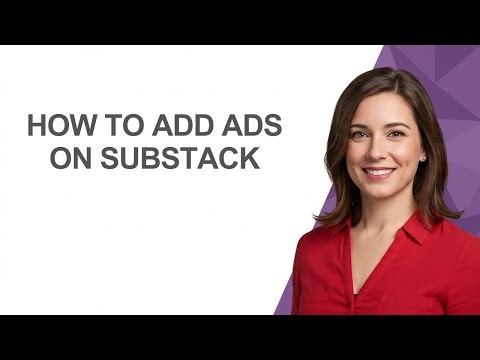 How to Add Ads on Substack - AshleyHowTo