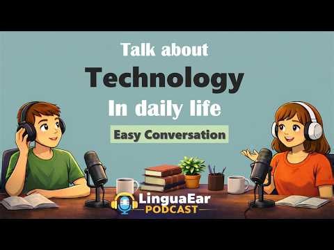 Talking About Technology in Daily Life | Easy English Conversation for Beginners