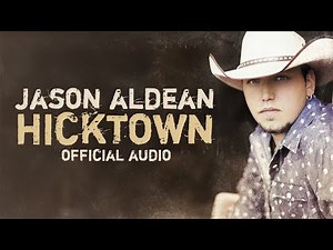 Jason Aldean - Hicktown (Official Audio)