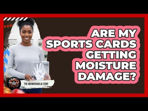 Are My Sports Cards Getting Moisture Damage?