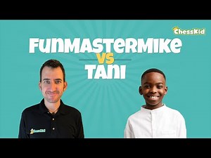 Chess Prodigy Tani Adewumi VS FunMasterMike!