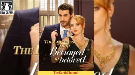 🔥The Lady Boss from Betrayed to Beloved Full Movie🌷