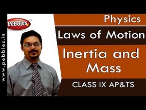 Inertia and Mass : Laws of Motion | Physics | Class 9 | AP&TS