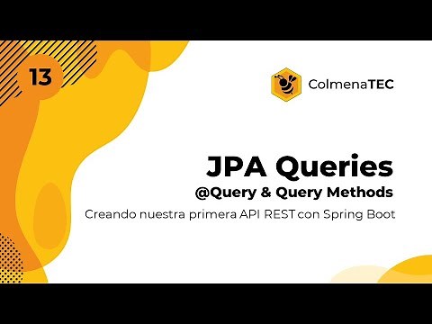 API REST con Spring Boot | 13 | JPA Queries: @Query & Query Methods