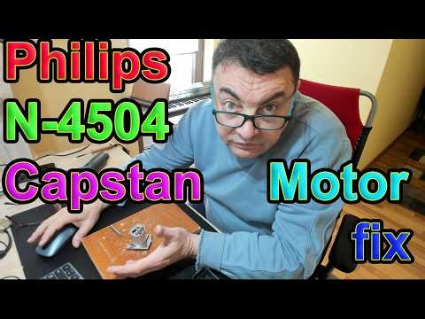 Philips N 4504 capstan motor fix