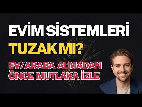 Evim Sistemleri Tuzak mı? Ev Almadan Önce Mutlaka İzle