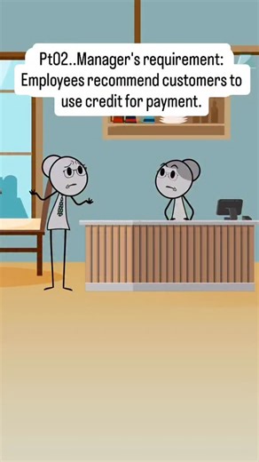 NeXgen animation on Instagram: "Pt02..Manager’s requirement: Employees recommend customers to use credit for payment."