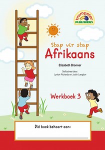 Stap vir stap Afrikaans Werkboek 3 (Additional language) - Trumpeter Publishers