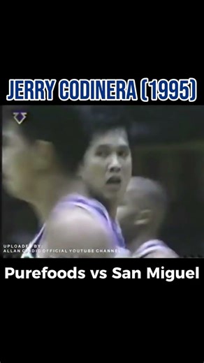 PBA LEGENDS: JERRY CODINERA (1995) PUREFOODS VS SAN MIGUEL