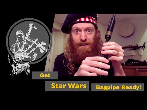 Learn To Play Star Wars on The Bagpipe Chanter!