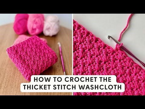 How to Crochet the Thicket Stitch / Easy Crochet Washcloth