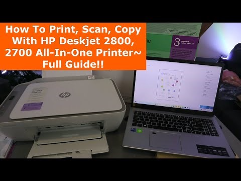 How To Print, Scan, Copy With HP Deskjet 2800, 2700 All-In-One Printer~ Full Guide!!